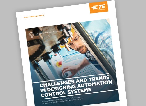 Trendpapier von TE Connectivity mit dem Titel „Herausforderungen und Trends bei der Entwicklung von Automatisierungs- und Steuerungssystemen“